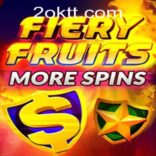 Dive into the Exciting World of FieryFruitsMoreSpins with OKTT